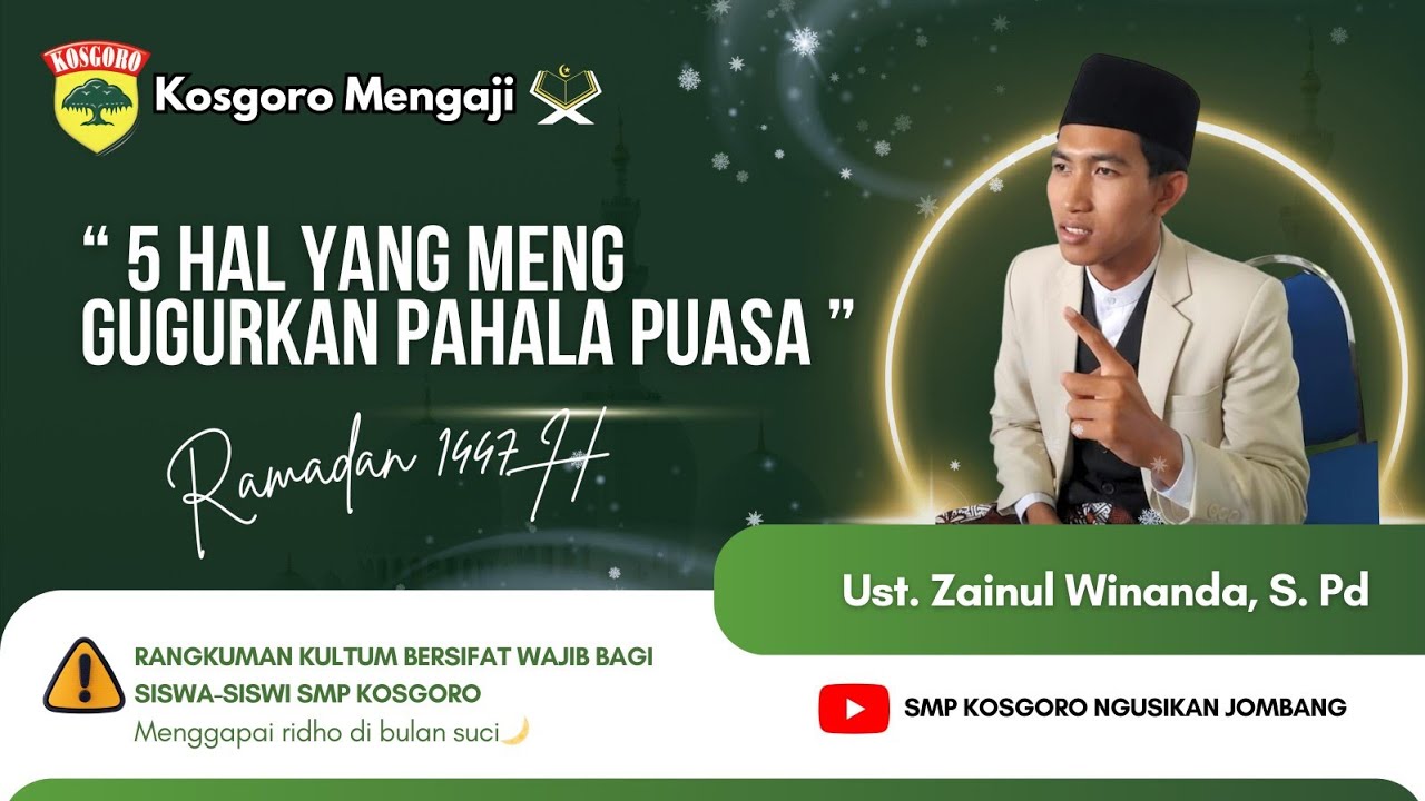 KKM 05| 5 Hal Yang Menggugurkan Pahala Puasa ~ Ust. Zainul Winanda, S. Pd