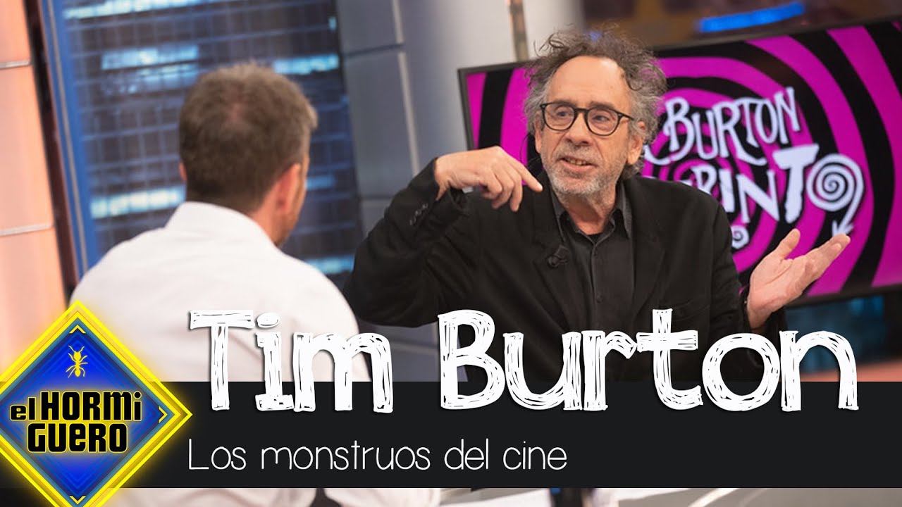 Tim Burton: “Me identificaba más con los monstruos por sentirme raro y diferente” - El Hormiguero