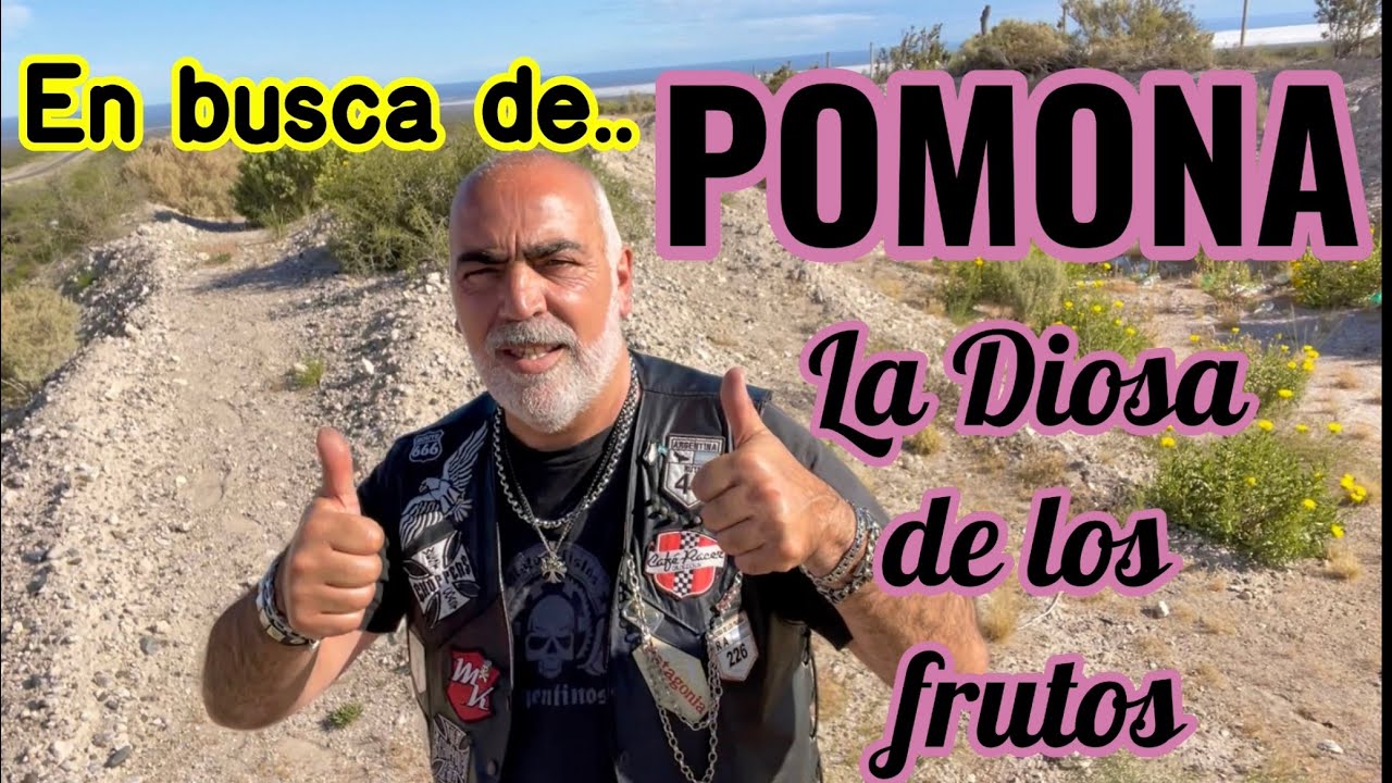 POMONA | la diosa que se transformó en pueblo | en moto por Río Negro