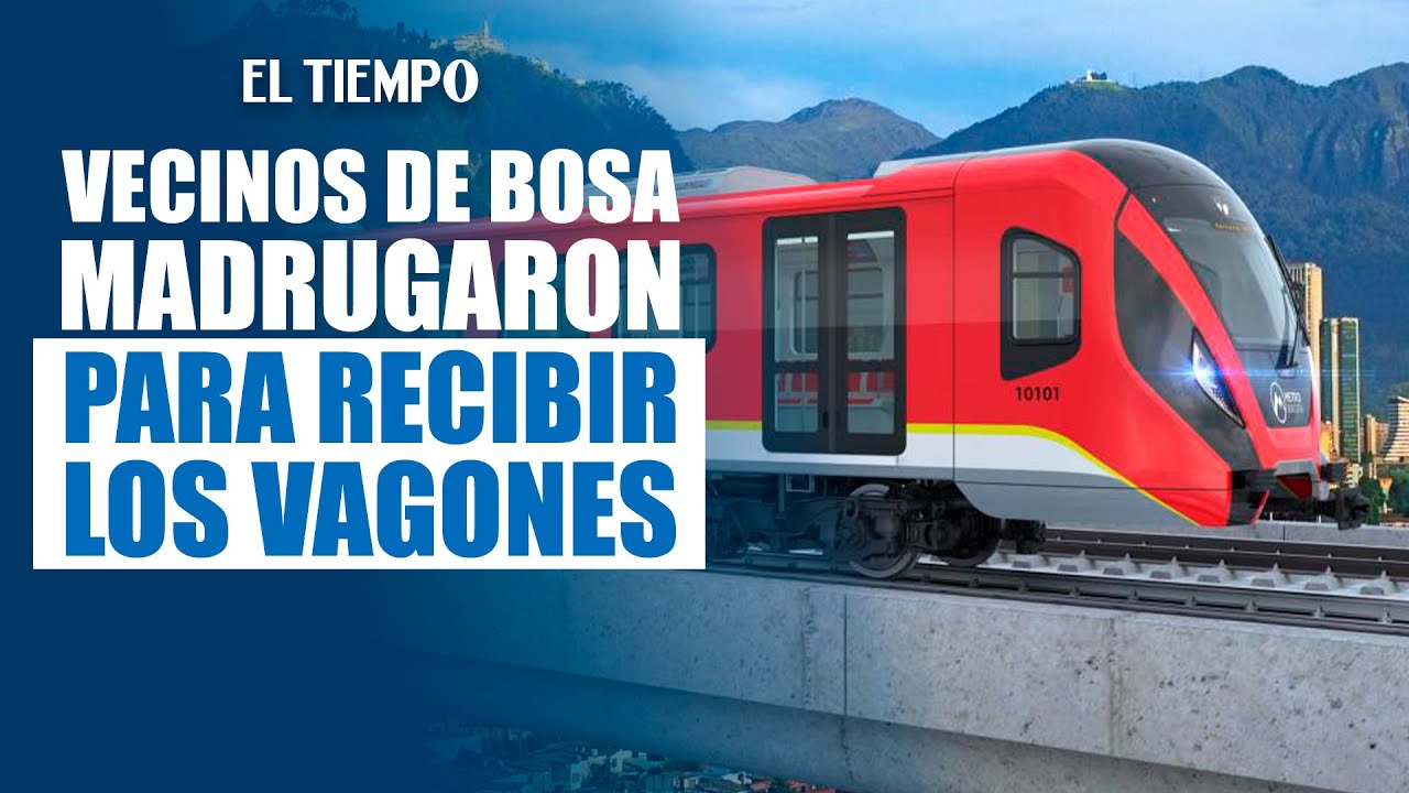 Vecinos de Bosa madrugaron para recibir los primeros vagones del metro | El Tiempo