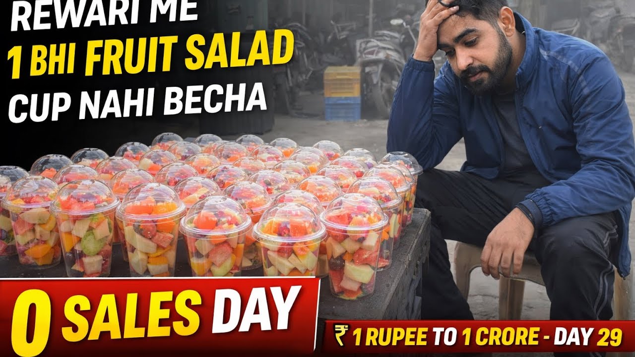 Pure Din Me 1 Bhi Fruit Salad Cup Nahi Bika 😔 | 1 Rupee To 1 Crore – Day 29