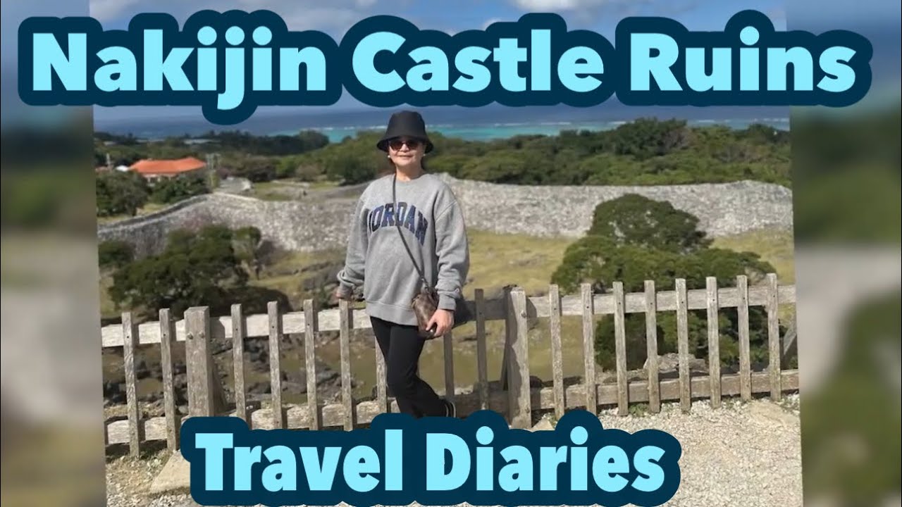 EXPLORING THE NAKIJIN CASTLE RUINS in OKINAWA