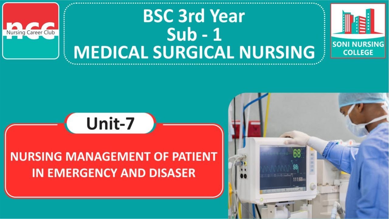 B.Sc. 3.1.7 – NUSING MANAGEMENT OF PATIENT IN EMERGENCY AND DISASER