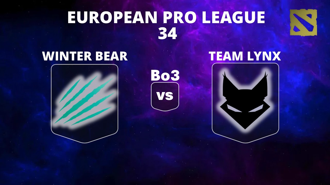 🔴 [LIVE] WINTER BEAR vs TEAM LYNX | Bo5 | GRAND FINAL | European Pro L. 34 #dota2live