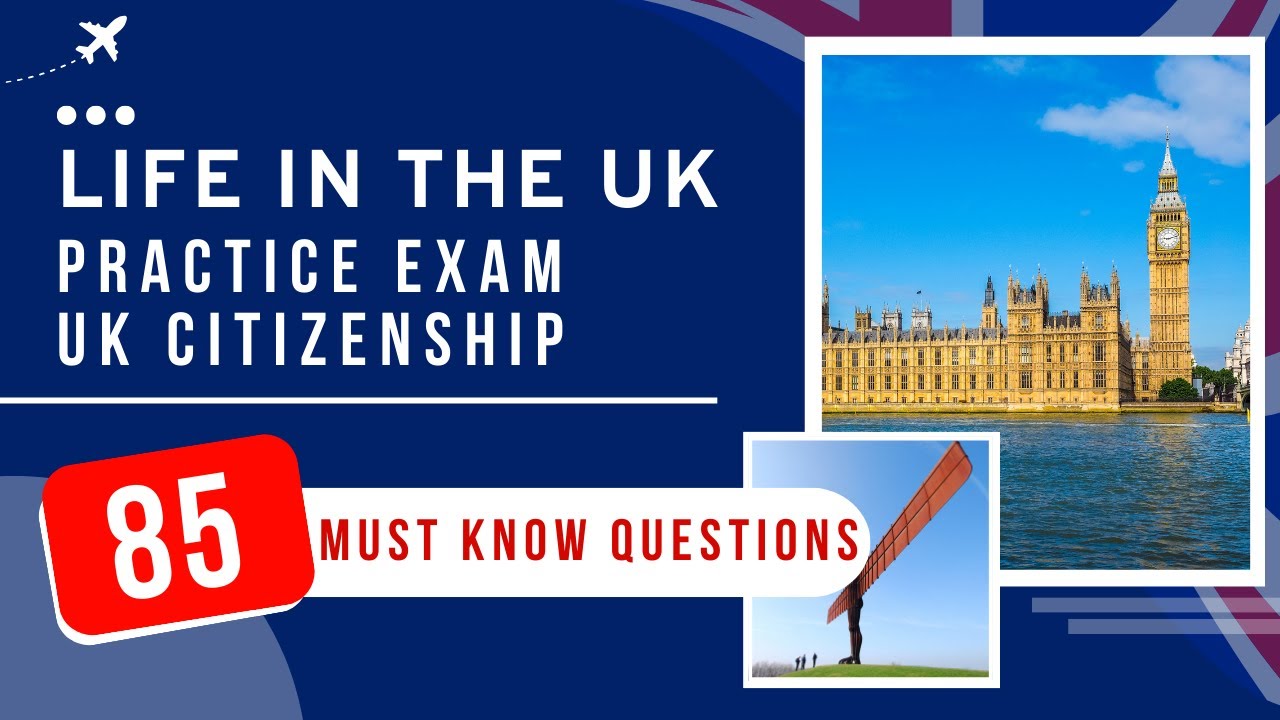 Life In The UK Test 2026 Practice Exam - UK Citizenship (85 Must Know Questions)