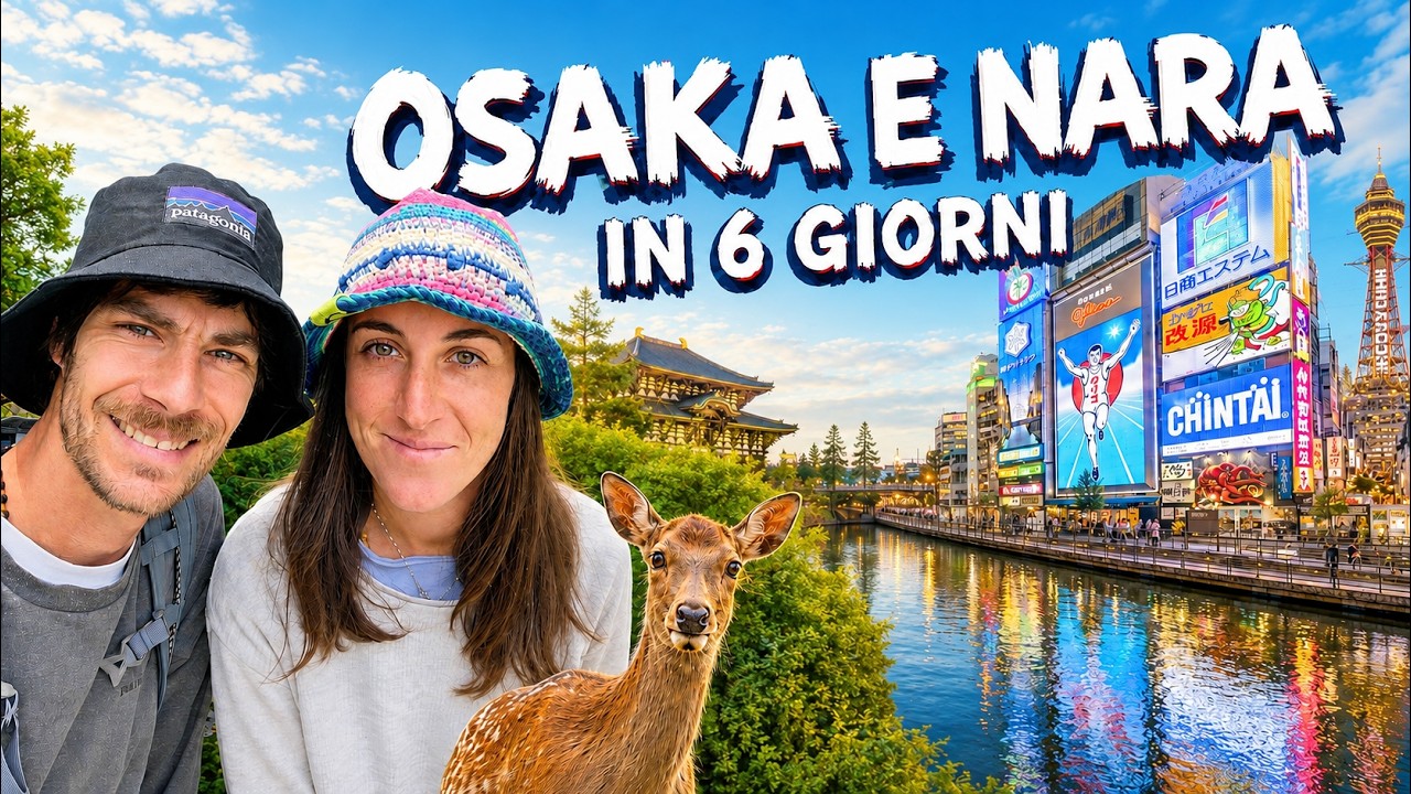 🇯🇵 OSAKA e NARA 🇯🇵 cosa fare in 6 giorni 🌏