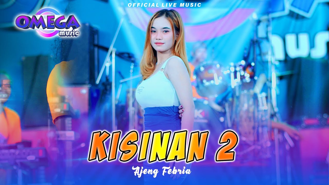 Kisinan 2 - Ajeng Febria (Omega Music)
