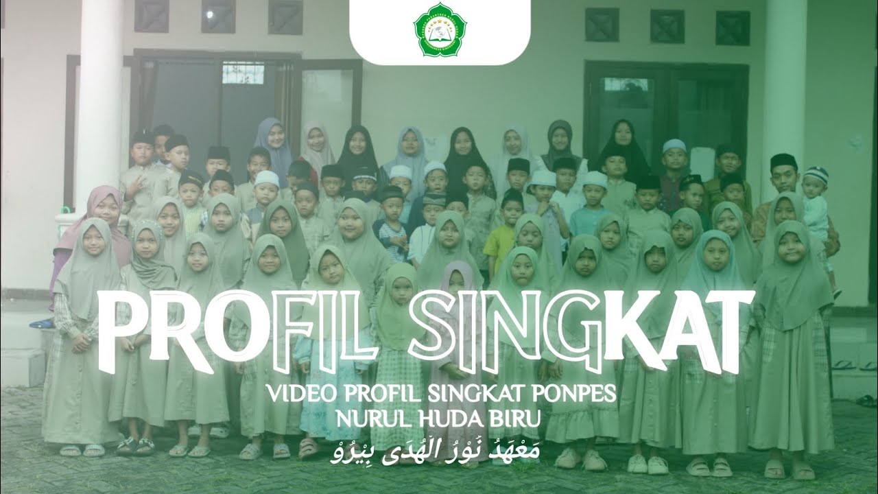 VIDEO PROFIL SINGKAT || PONPES NURUL HUDA BIRU 