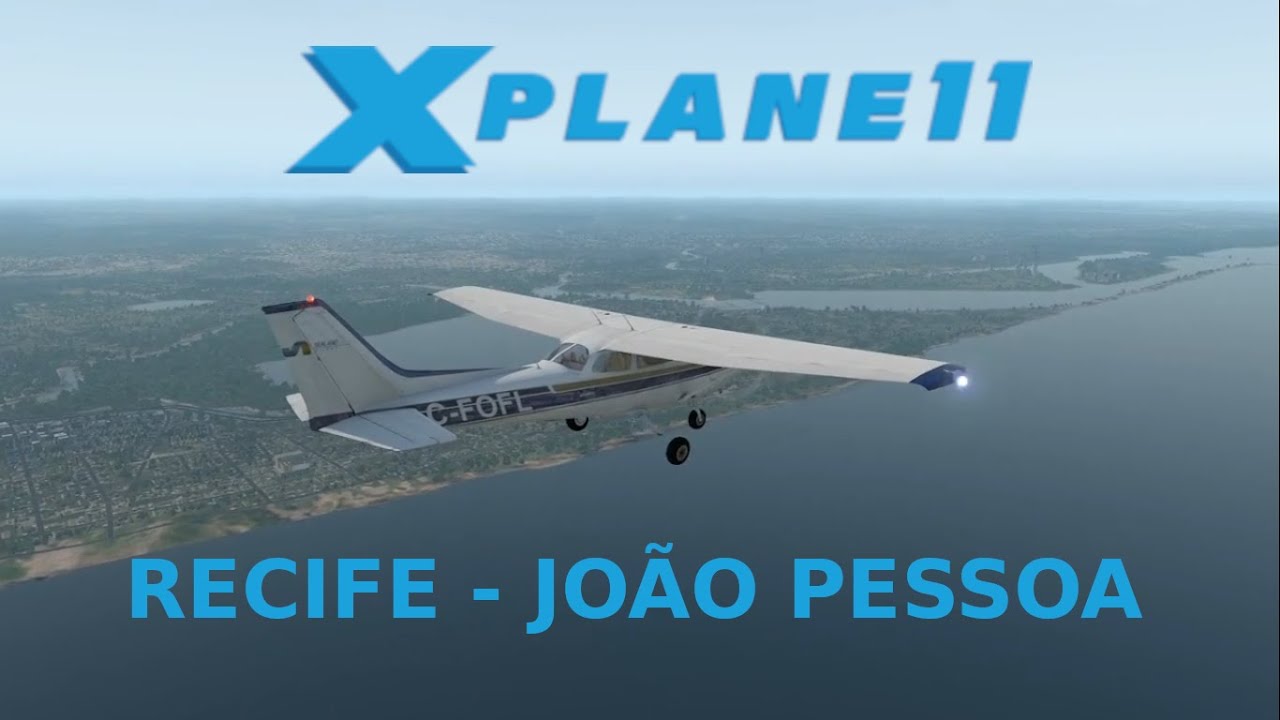 X-Plane 11 | Cessna 172 | Recife (SBRF) - João Pessoa (SBJP) | ATC
