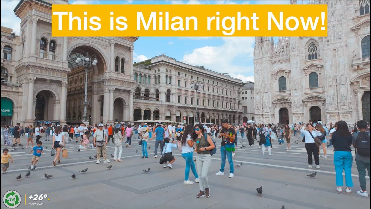 Milan Italy, Latest Walking Tour in the Capital of Fashion June 11, 2024 ( 26 °C  )