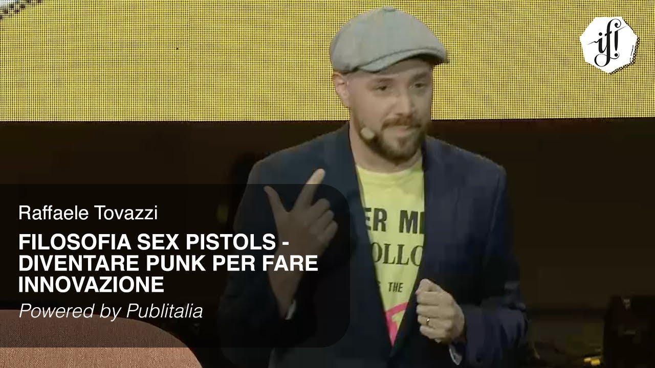IF! 2023 | Filosofia Sex Pistols - Diventare Punk Per Fare Innovazione