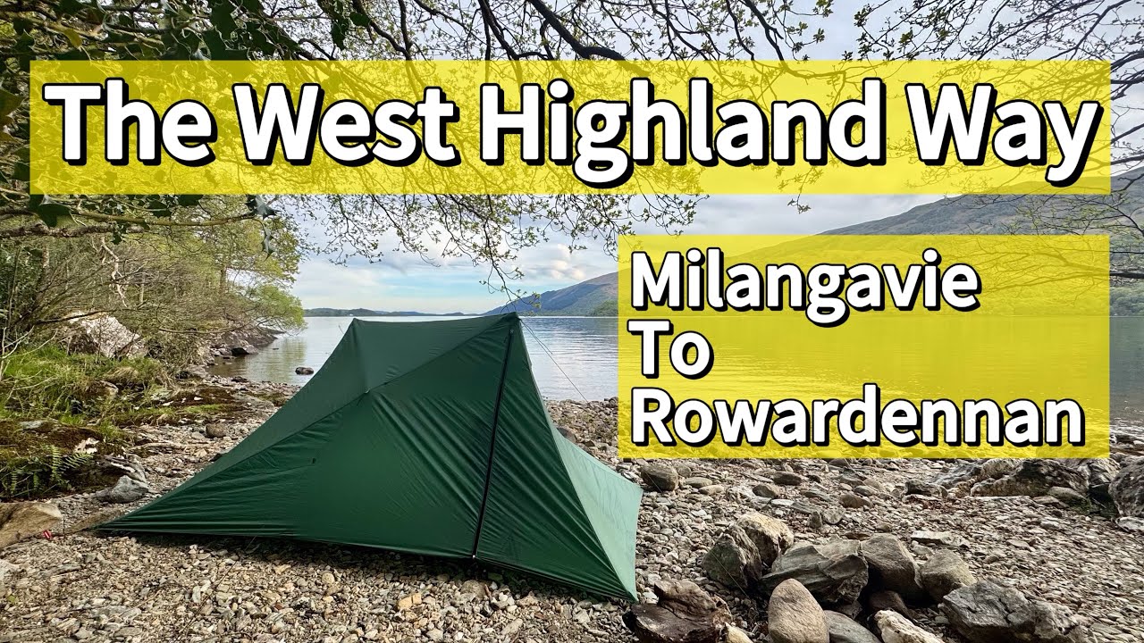 The West Highland Way, Day 1 / 2 Milangavie To Drymen Camping To Rowardennan Camping on Loch Lomond.