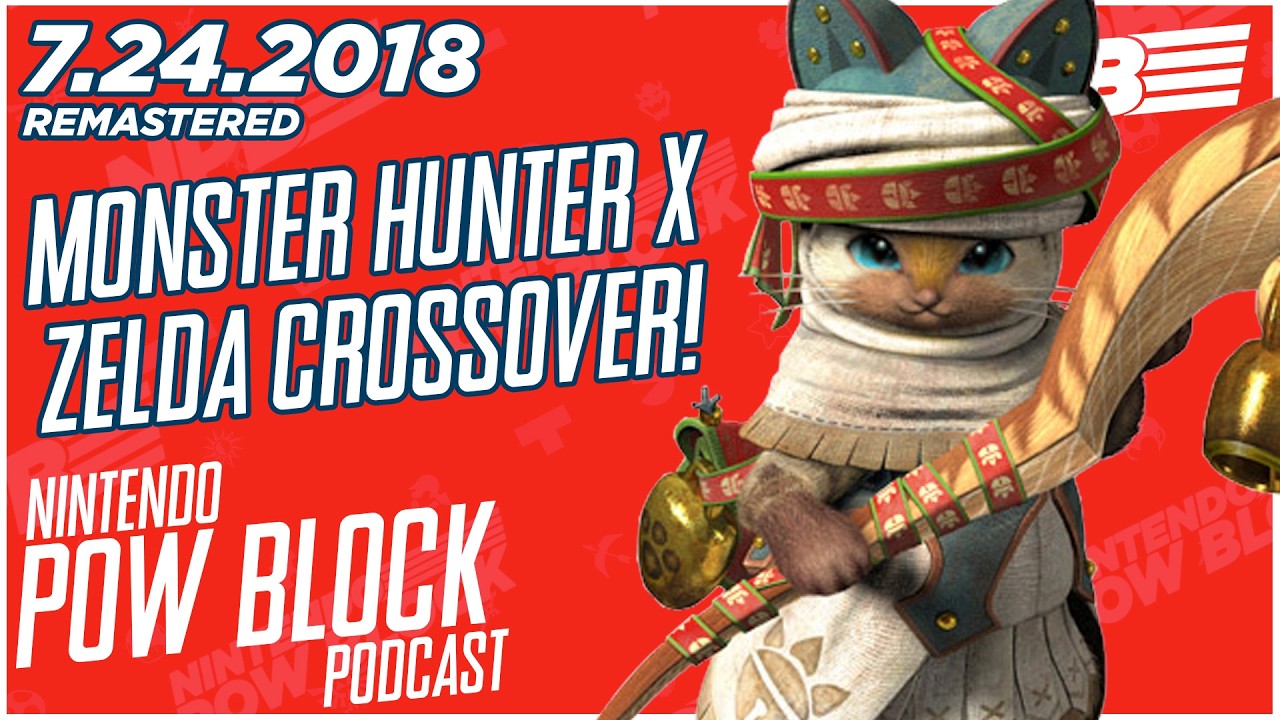 Monster Hunter Generations Gets Zelda Crossover - Nintendo Pow Block 7.24.2018