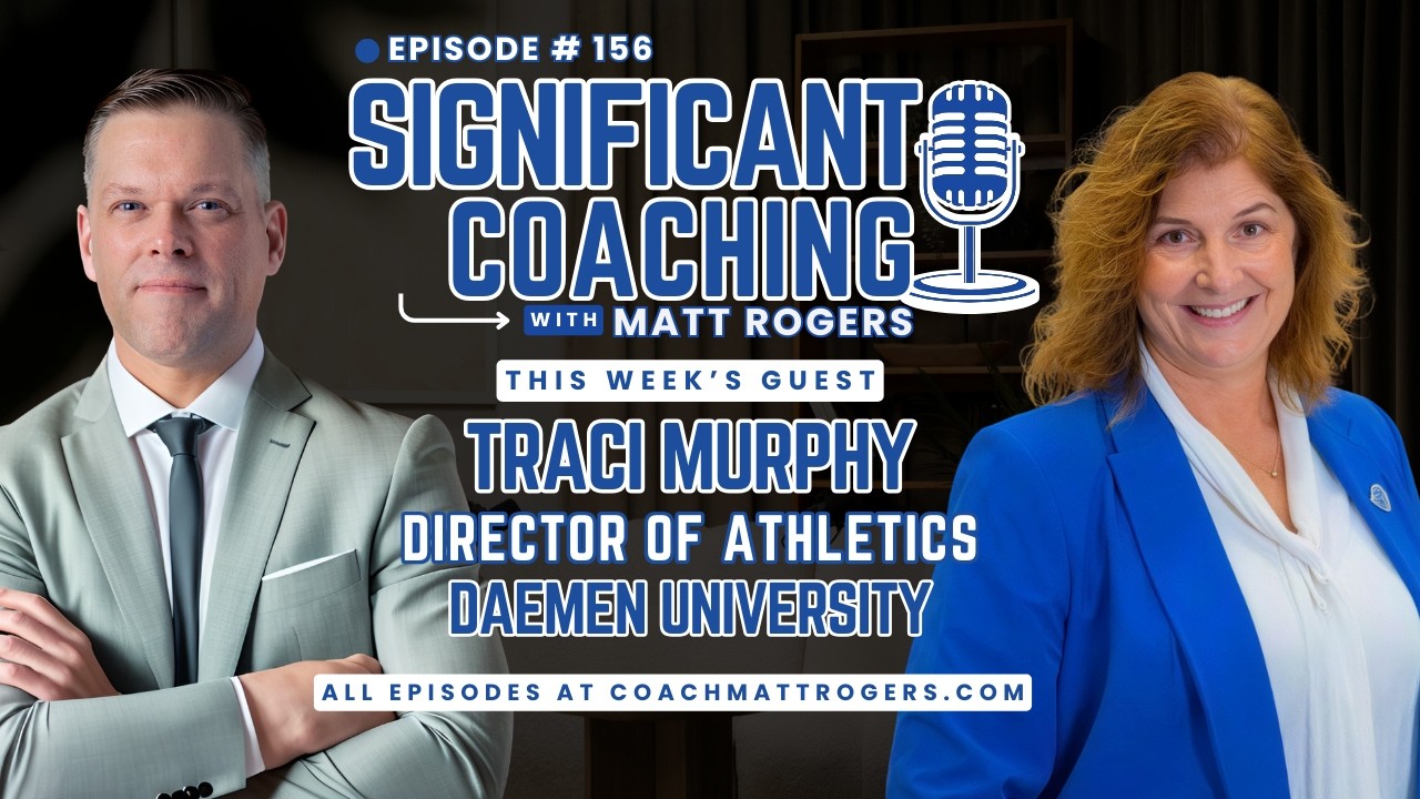 Leadership Lessons from Daemen VP of Athletics Traci Murphy | Significant Coaching Podcast | Part I