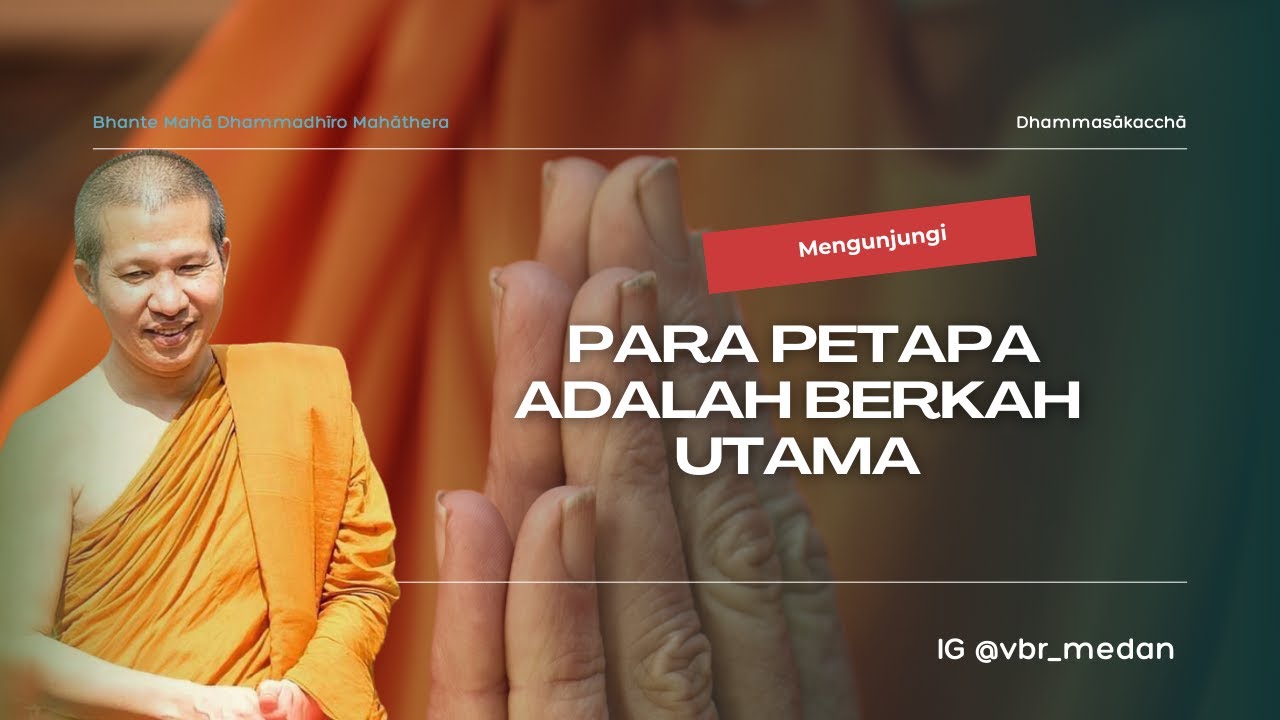 Mengunjungi Para Petapa Adalah Berkah Utama