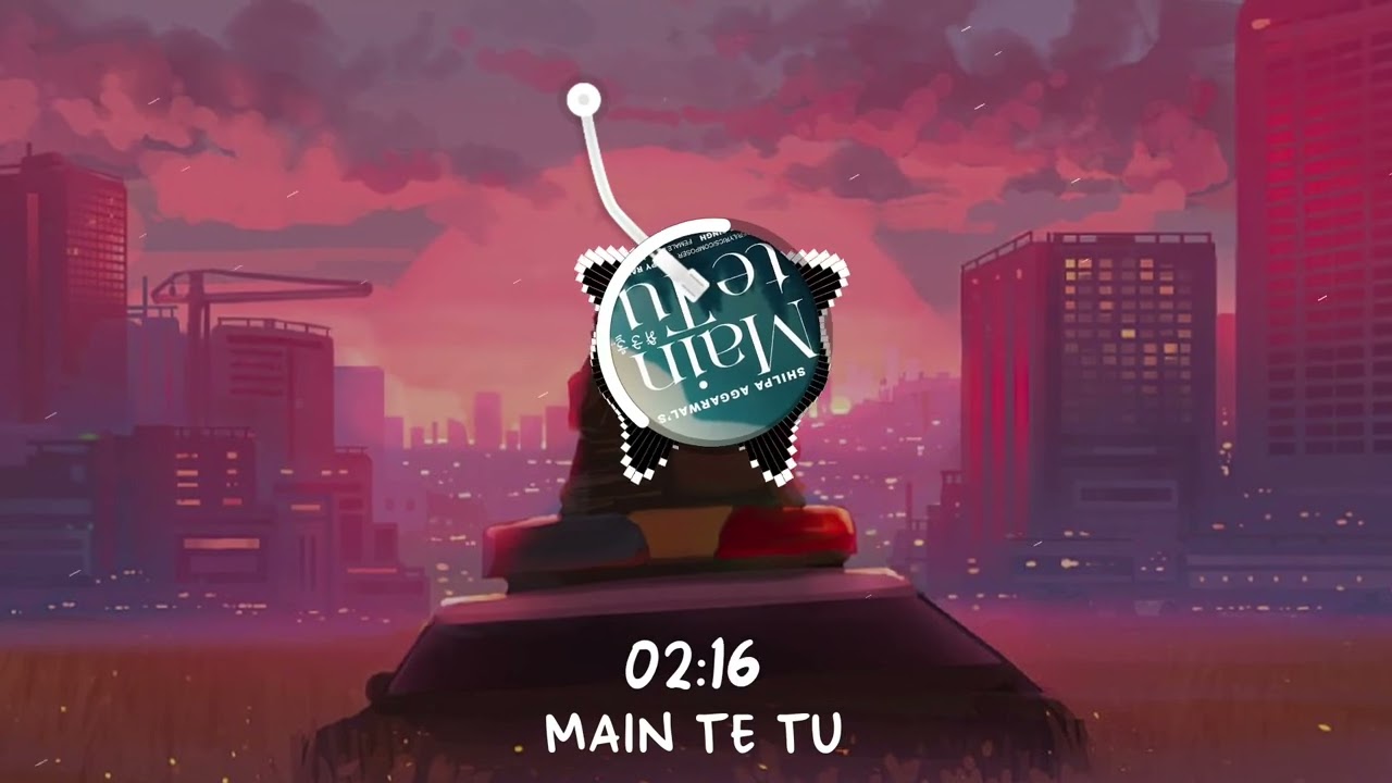 Main Te Tu (slowedSoundwaves) Happy Raikoti, Isha Sharma, Shilpa | Latest Punjabi Songs 2026