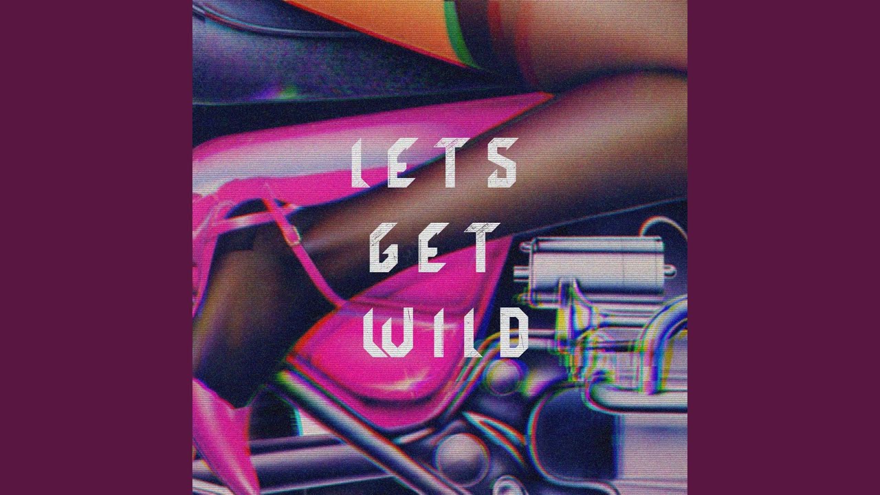 Let's Get Wild (feat. Turbo Knight, Dimi Kaye & Syst3m Glitch)