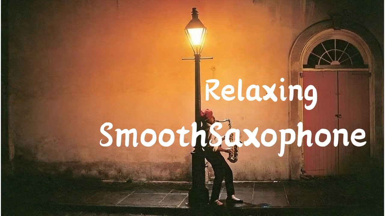 「RELAXING SMOOTH SAXOPHONE | 午夜寧靜－深度放鬆、專注與睡眠
