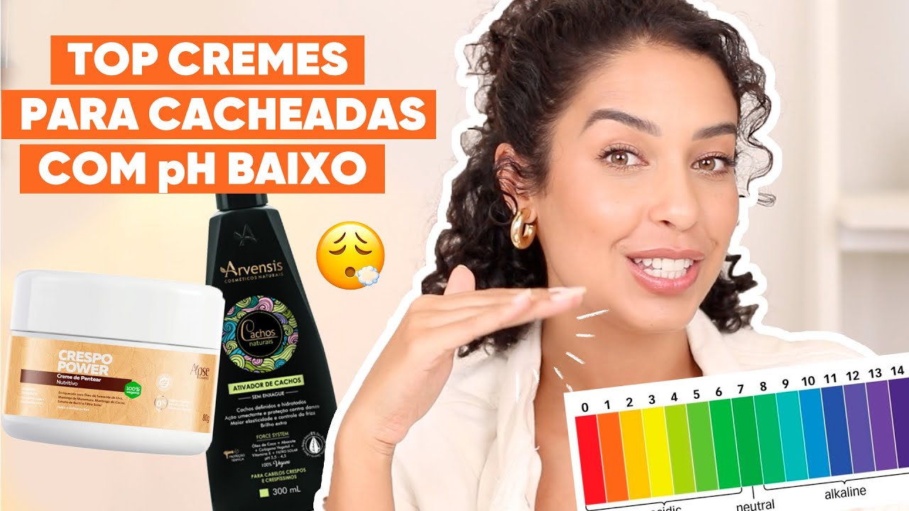 MELHORES CREMES COM PH BAIXO PRA CABELO CACHEADO E CRESPO | JULIANA LOUISE
