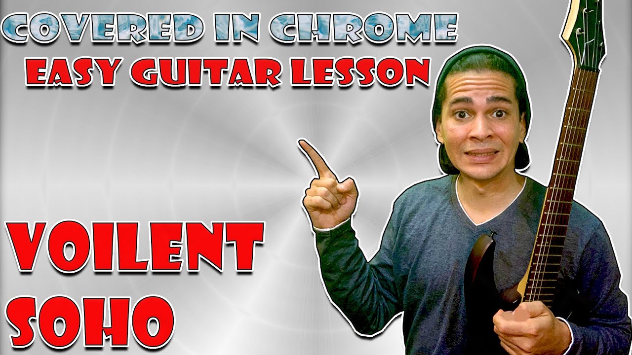 Covered In Chrome - Guitar Lesson - Violent Soho Easy Guitar Tutorial