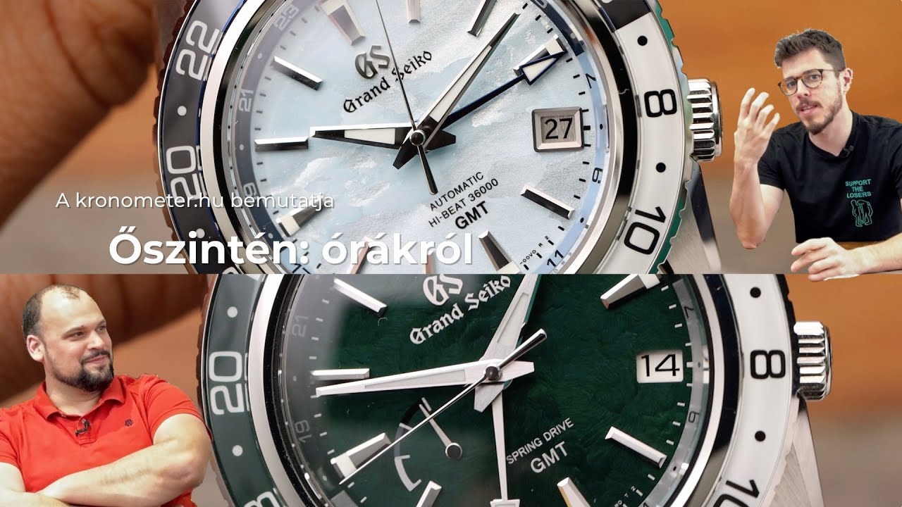 Grand Seiko GMT-k Automata ÉS Spring Drive + Magyar Seiko App! I Őszintén: Órákról