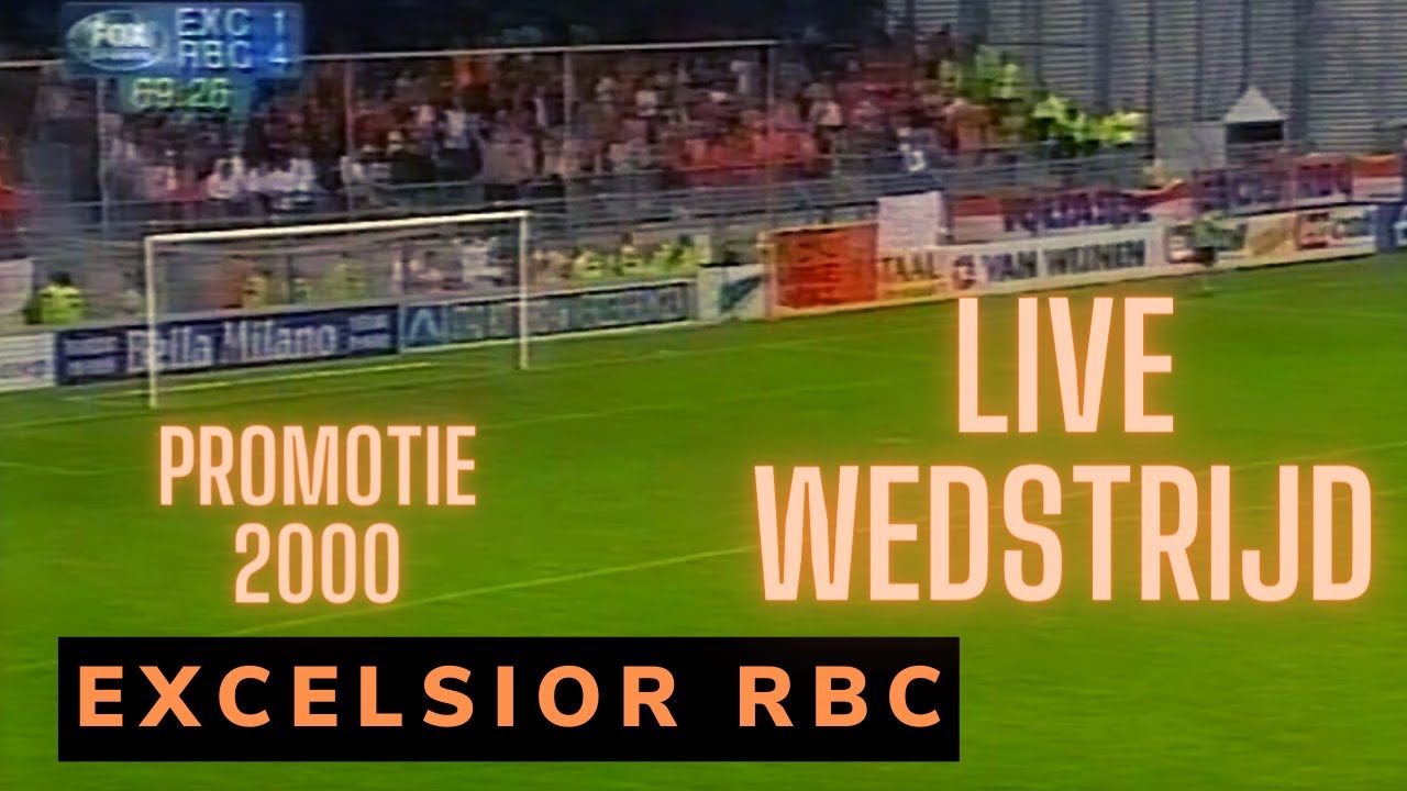 LIVE promotiewedstrijd Excelsior RBC 2000