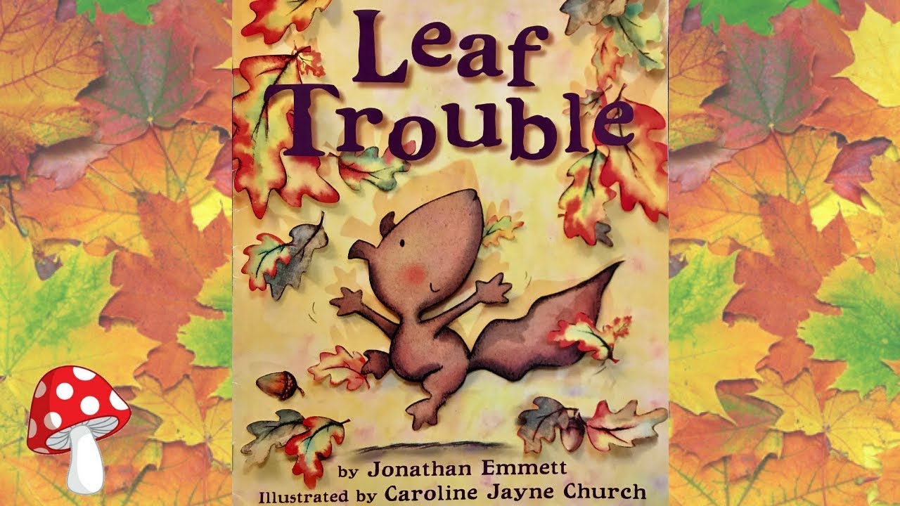 🍁Leaf Trouble 🍃(Read Aloud books for children) -Fall Books