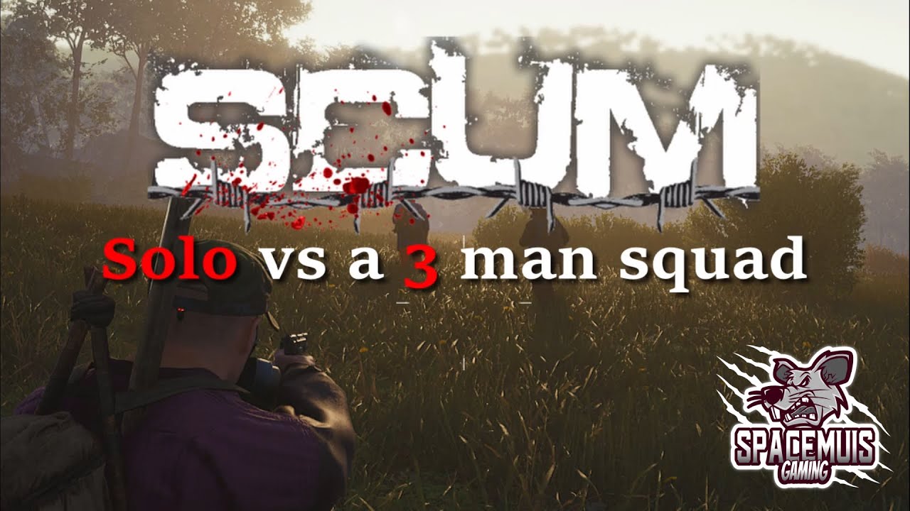 Scum 0.4 - Solo vs 3 Man Squad