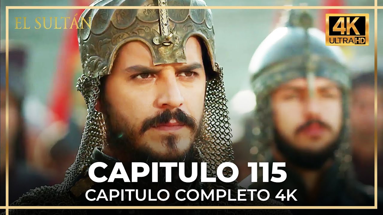El Sult&aacute;n | Capitulo 115 Completo (4K)