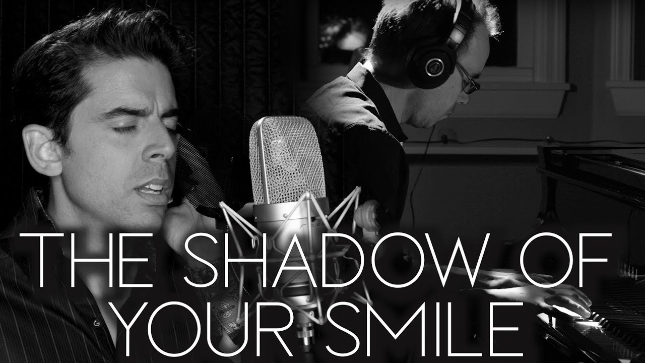 The Shadow of Your Smile - Tony DeSare & Tedd Firth