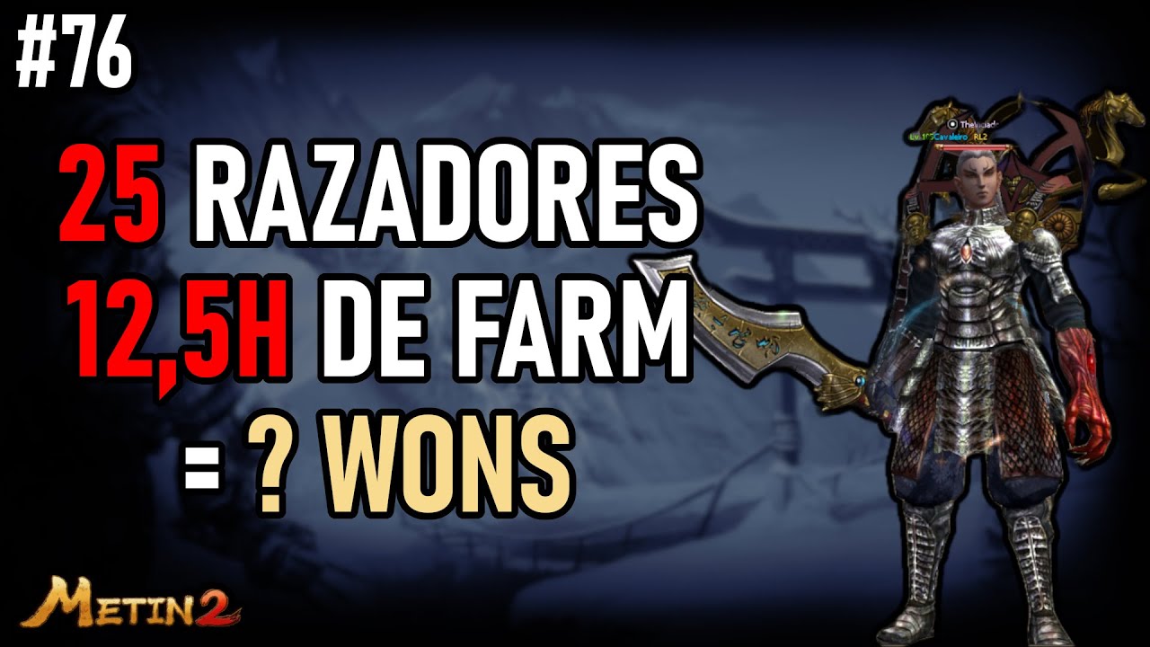 Metin2 TG | PT 76 | PROJETO RAZADOR - QUANTOS WONS RENDEU?