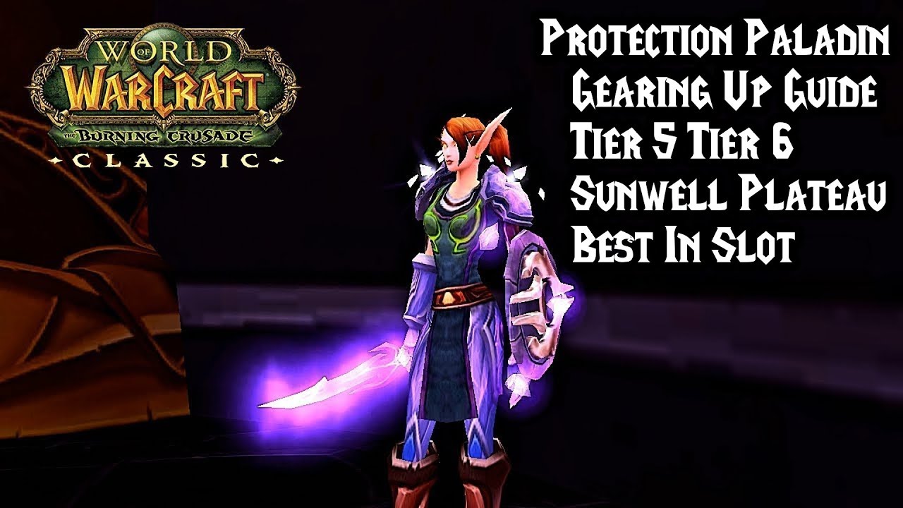 World of Warcraft: Burning Crusade Classic - Protection Paladin Tier 5 / Tier 6/ SWP Gear Guide