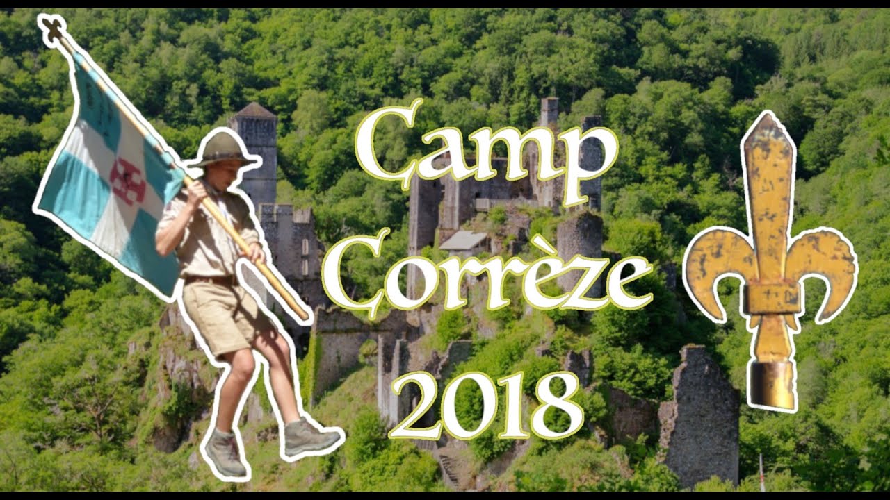 Camp Scout - Corrèze 2018 - Troupe Saint Louis Orléans
