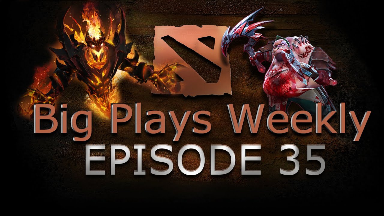 Dota 2 - Big Plays Weekly - Ep. 35
