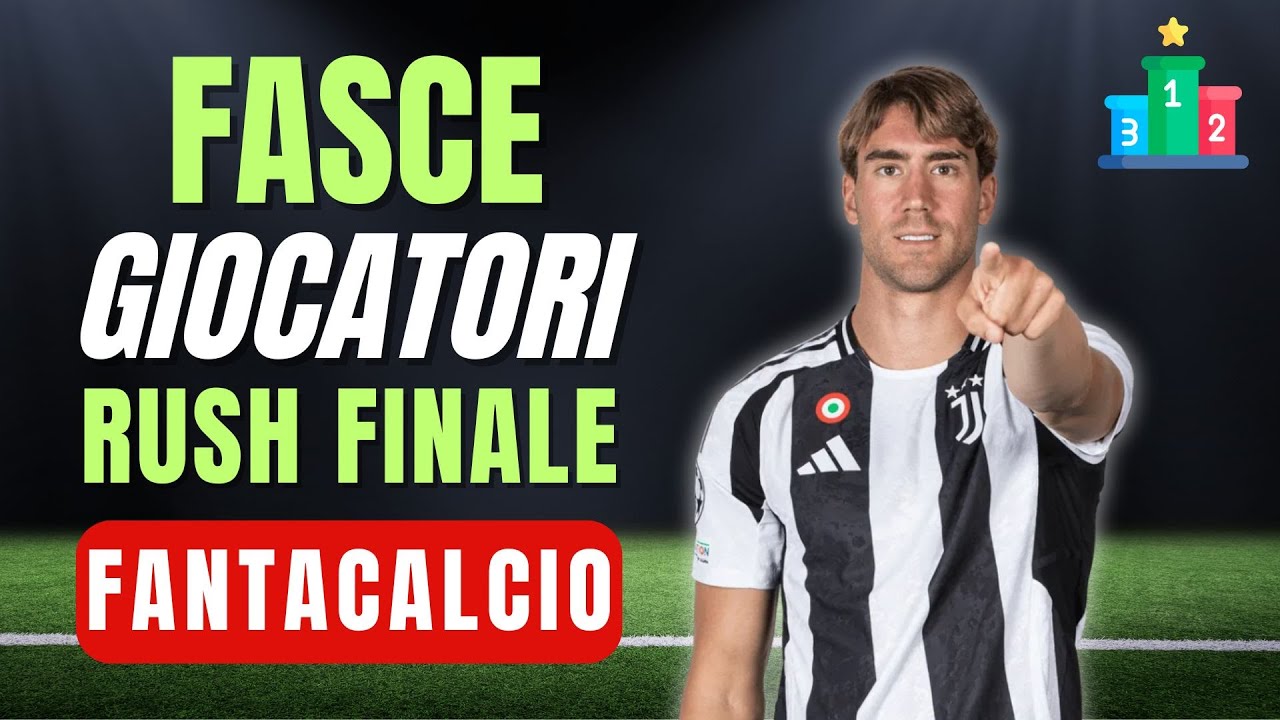 I GIOCATORI in ordine di APPETIBILITÀ al RUSH FINALE FANTACALCIO⭐️La mia DIVISIONE in FASCE