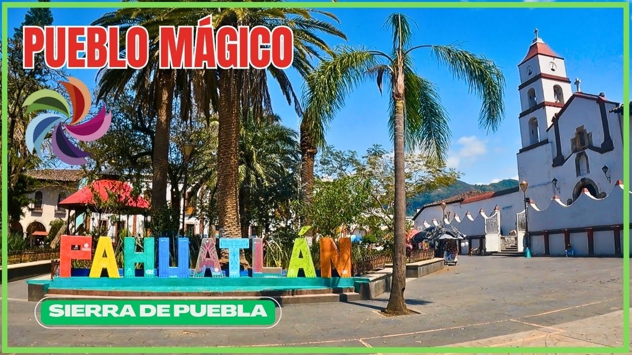 🔴 PUEBLO M&Aacute;GICO de PAHUATL&Aacute;N ✅ Q&Uacute;E HACER, CABA&Ntilde;AS, MIRADOR