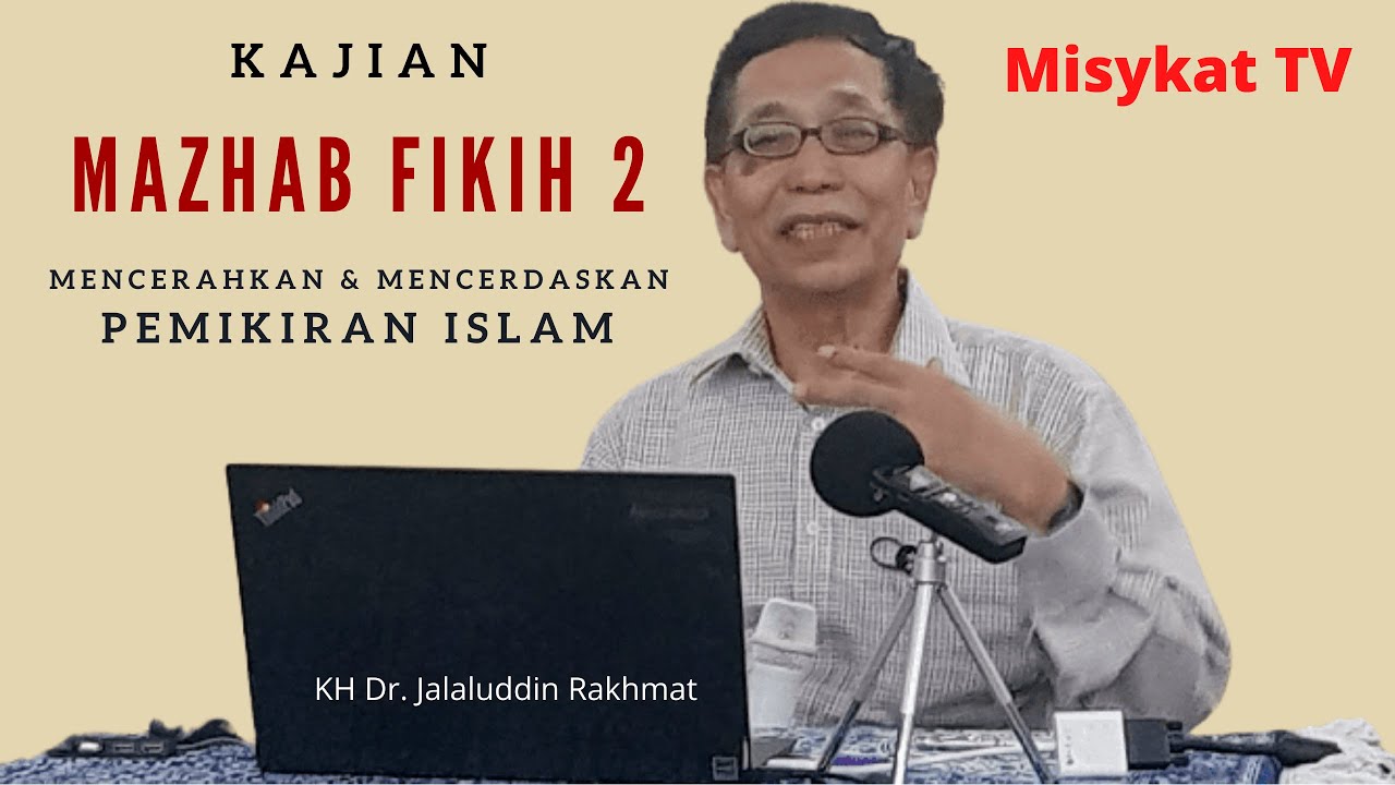 MAZHAB FIKIH 2 | KH Dr Jalaluddin Rakhmat bersama jamaah mengaji tentang ilmu
