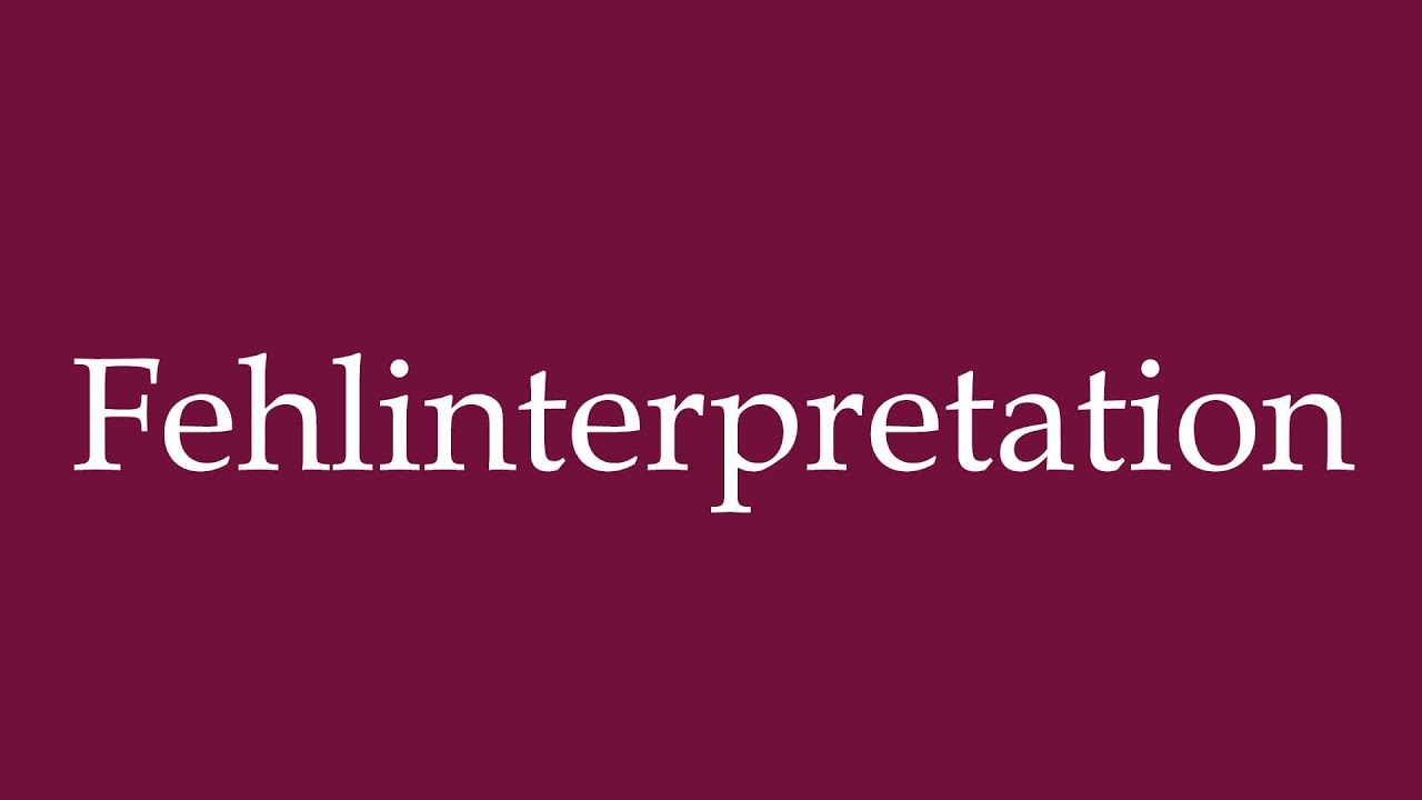 How to Pronounce ''Fehlinterpretation'' (Misinterpretation) Correctly in German