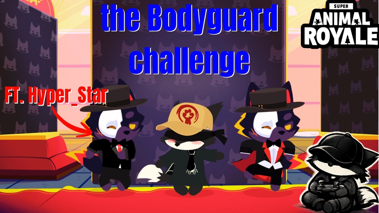 Bodyguard Challenge FT @HYPER_star-yt #superanimalroyale #gaming