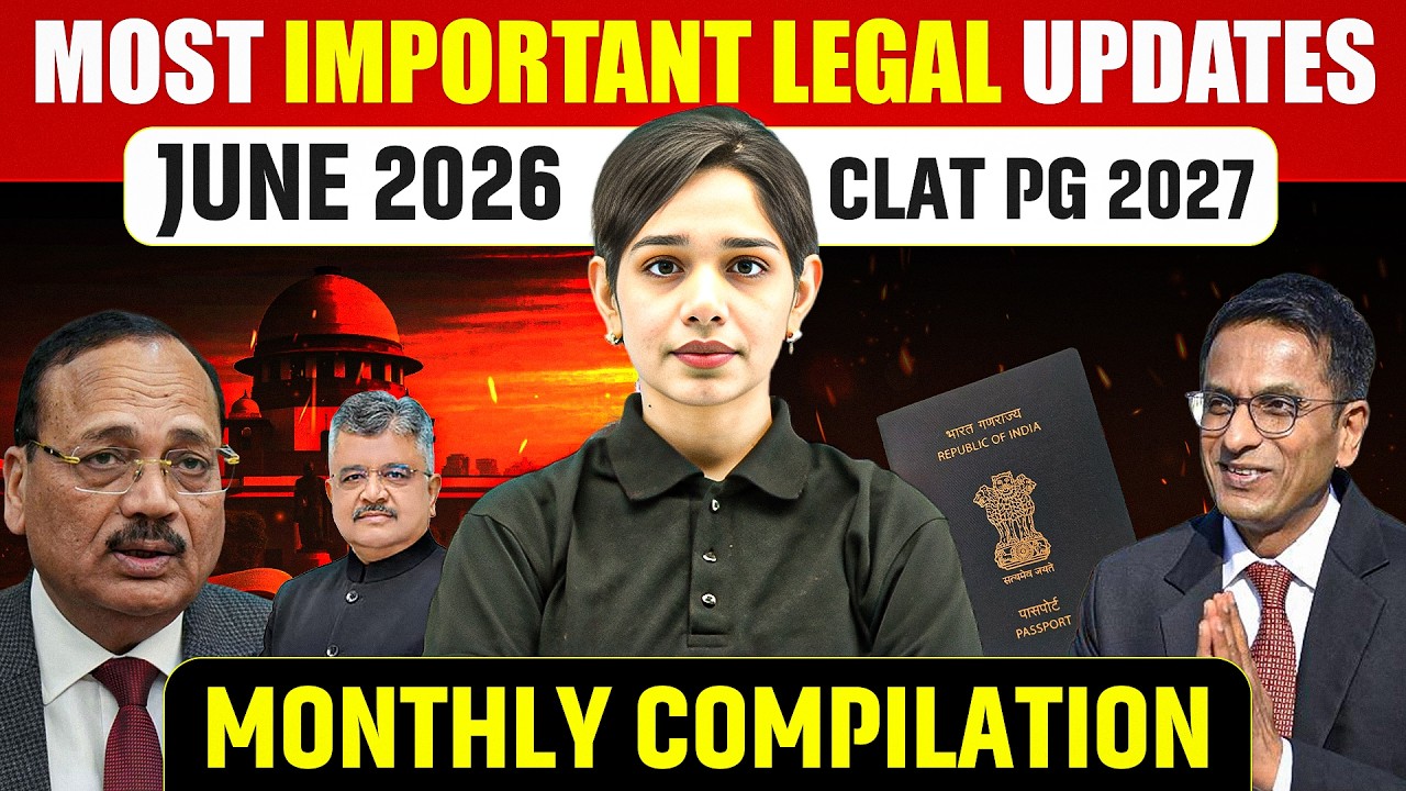 CLAT PG 2027 | June 2026 Most Important Legal Updates 🔥 | Monthly Current Affairs for Law Entrance