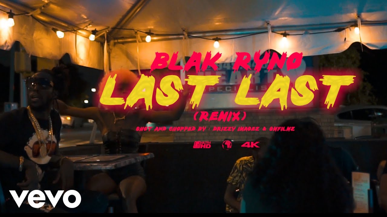 Blak Ryno - Last Last Remix Video