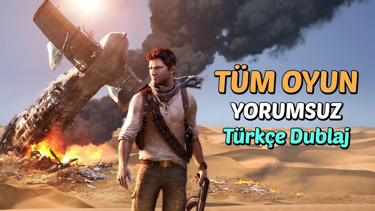 UNCHARTED 3: DRAKE'S DECEPTION TÜRKÇE DUBLAJ TEK BÖLÜM TÜM OYUN BÜTÜN HİKAYE YORUMSUZ