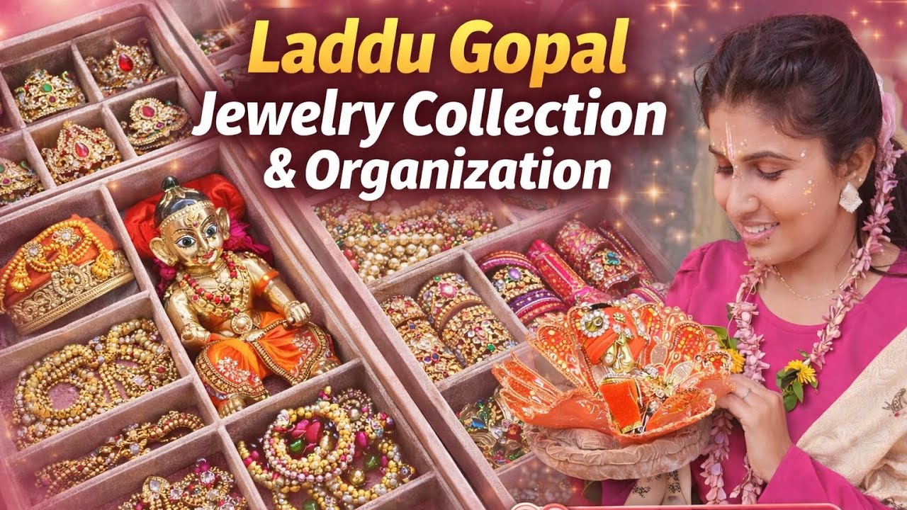 Laddu Gopal Jewelry Collection & Organization#LadduGopal#lalo#BhaktiGloWithDipti#ShringarCollection