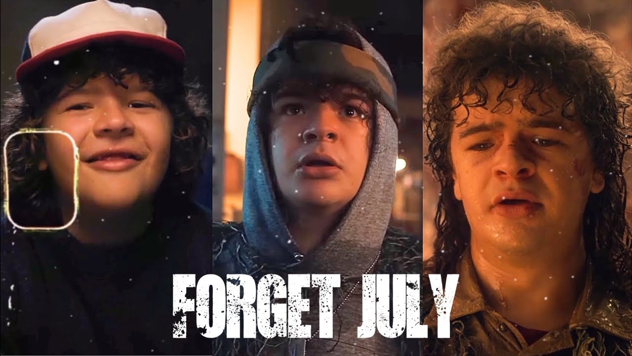 Dustin Henderson| Forget July | Stranger Things Tribute 