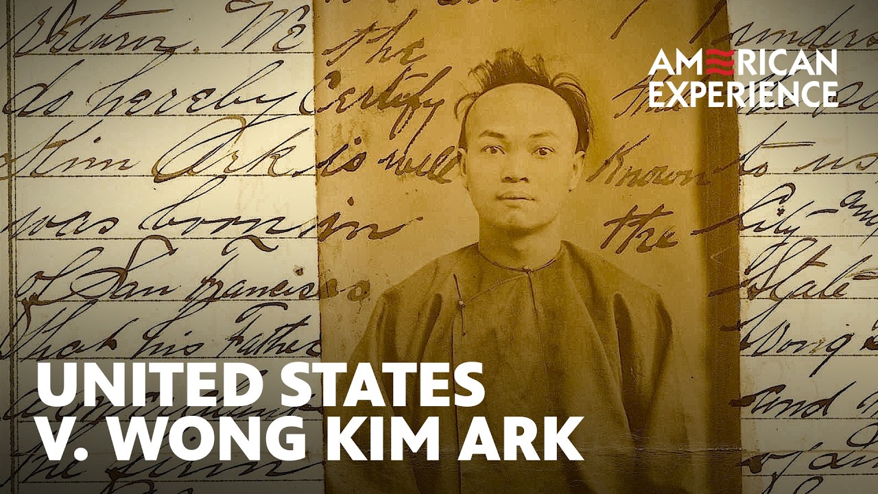 United States v. Wong Kim Ark | The Chinese Exclusion Act