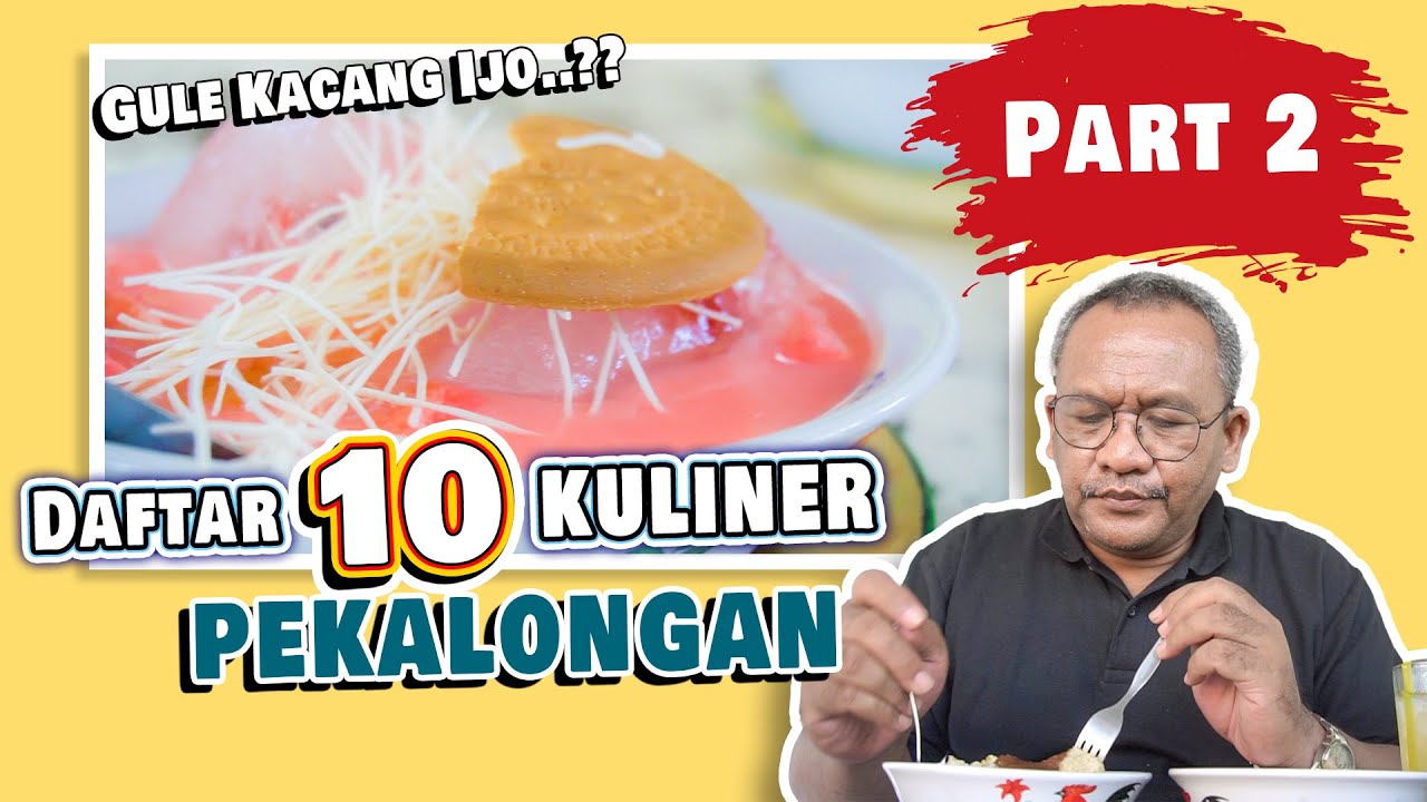 Daftar 10 kuliner KOTA PEKALONGAN PART 2 rekomendasi MAS POER #pekalongan
