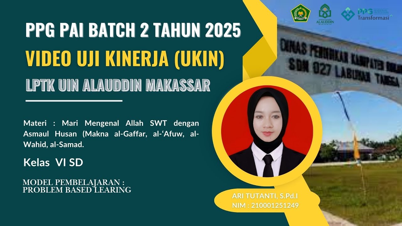 VIDEO UKIN PPG PAI BACTH 2 TAHUN 2025 | LPTK UIN ALAUDDIN MAKASSAR | ARI TUTANTI, S.Pd.I