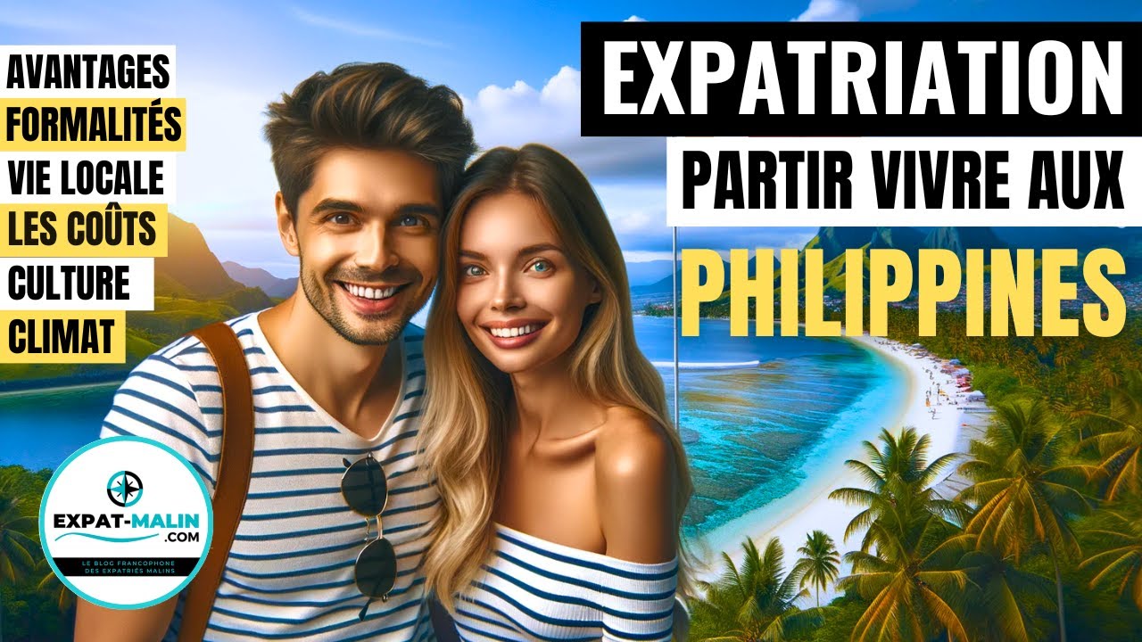 🇵🇭 PARTIR VIVRE AUX PHILIPPINES ? EXPATRIATION