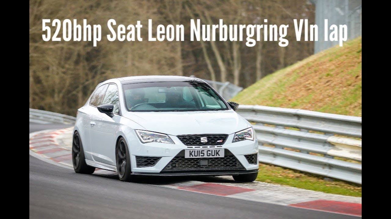 Littco 520bhp Seat Leon cupra Nurburgring Nordschleife VLN