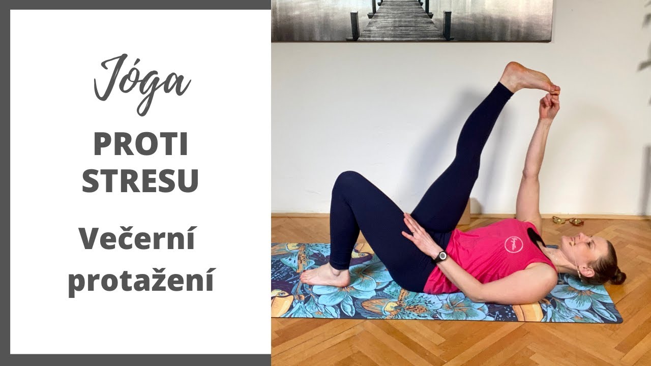 Jóga proti stresu | Večerní jóga [protažení pro dobrý spánek]